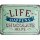 Deco50 Metallschild 15 x 20cm Life Happens Chocolate helps